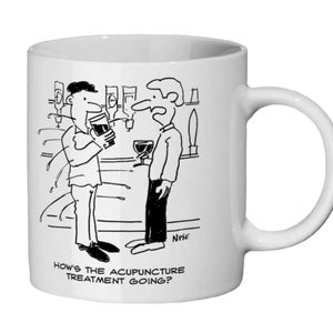 May include: A white ceramic mug featuring a black and white cartoon illustration of two men at a bar. One man is drinking from a glass and the other man is holding a glass of wine. The text below the image reads "How's the acupuncture treatment going?"