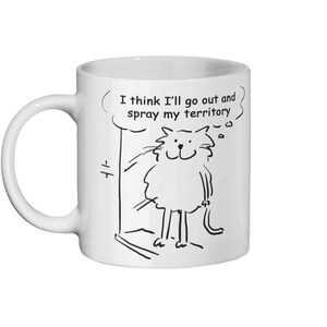 Cat Themed Gift - Funny Cat Cartoon Strip. Cat Wants to Spray its Territory - Gift Idea for a Cat Owner or Cat Lover - Ceramic Cat Mug 11oz