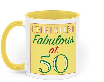 Personalised Mug. Fabulous at 50 - Two Toned Ceramic Mug
