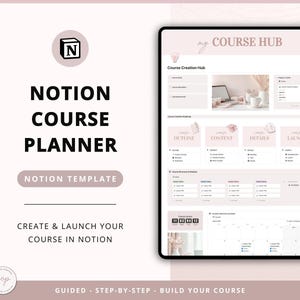 May include: A pink and white digital screen displaying a Notion template for course planning. The template includes sections for course creation, outline, content, details, launch, and a calendar. The text "my COURSE HUB" is at the top of the screen.