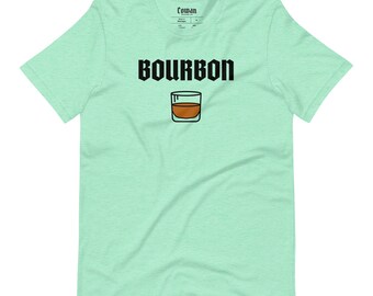 Bourbon Unisex Shirt Bourbon Drinker Shirt Bourbon Lover Gift Party Gift Whiskey Shirts