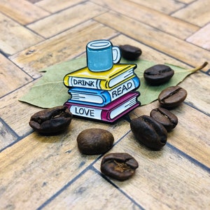 Drink Read Love Enamel Pin/ Pin for Book Lovers & Coffee Drinkers/Books and Coffee Pin