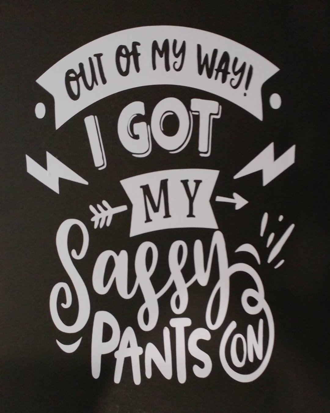 Out of My Way I Got My Sassy Pants On, Vinyl Decal, Home Dec, DIY - Etsy