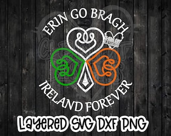 Erin Go Bragh SVG DXF PNG, St Paddys Day Svg, St Patricks Day Svg, St Pattys Day Svg, Celtic Svg, Irish Svg, Cricut, Silhouette, Sublimation