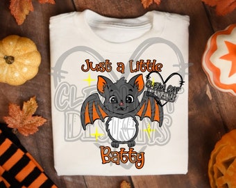 Bat SVG DXF PNG! Just A Little Batty Svg, Halloween Svg, Girl Boy Bat Svg, Cute Halloween Svg, Kids Svg,  Cricut, Silhouette, Sublimation