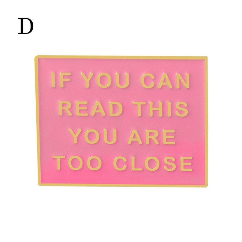 If You Can Read This You Are Too Close Enamel Pin Pins Funny Cartoon Brooch Humor Badge Clothes Lapel Pins