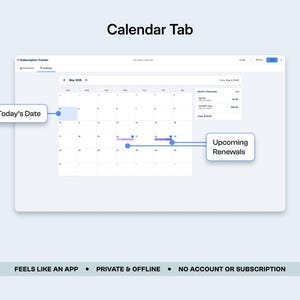 May include: A digital calendar interface with the text "Calendar Tab" at the top. The interface highlights "Today's Date" and "Upcoming Renewals." The bottom of the image reads "FEELS LIKE AN APP &bull; PRIVATE & OFFLINE &bull; NO ACCOUNT OR SUBSCRIPTION."