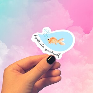 Hydrate Yourself Sticker, Water Bottle Sticker, Funny Stickers, Cute Stickers, Laptop Sticker, Stickers, Sticker for Laptop