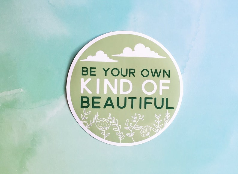 Be Your Own Kind of Beautiful, Motivational Sticker, Quote Sticker, Laptop Stickers, Vinyl Sticker, Inspirational Sticker, MacBook Sticker image 3