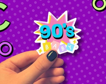 90’s Baby Water Resistant Vinyl Sticker | Laptop Sticker | 90s Sticker | 90s Baby | 90s Vintage| 1990s Sticker | Nostalgia | 90s Kids