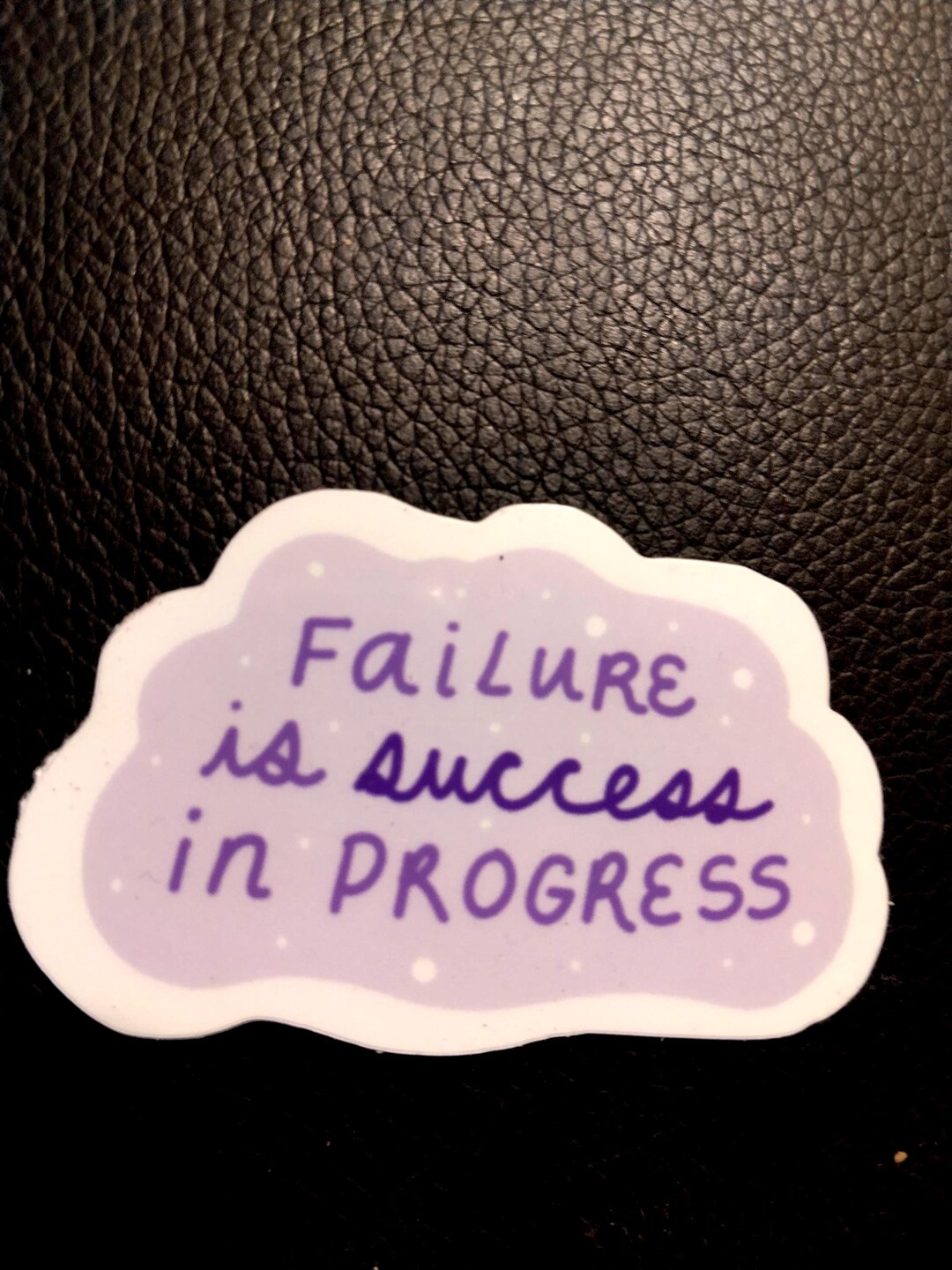 Failure is Success in PROGRESS Vinyl Sticker, Laptop Decal (3