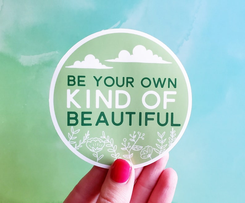 Be Your Own Kind of Beautiful, Motivational Sticker, Quote Sticker, Laptop Stickers, Vinyl Sticker, Inspirational Sticker, MacBook Sticker image 1