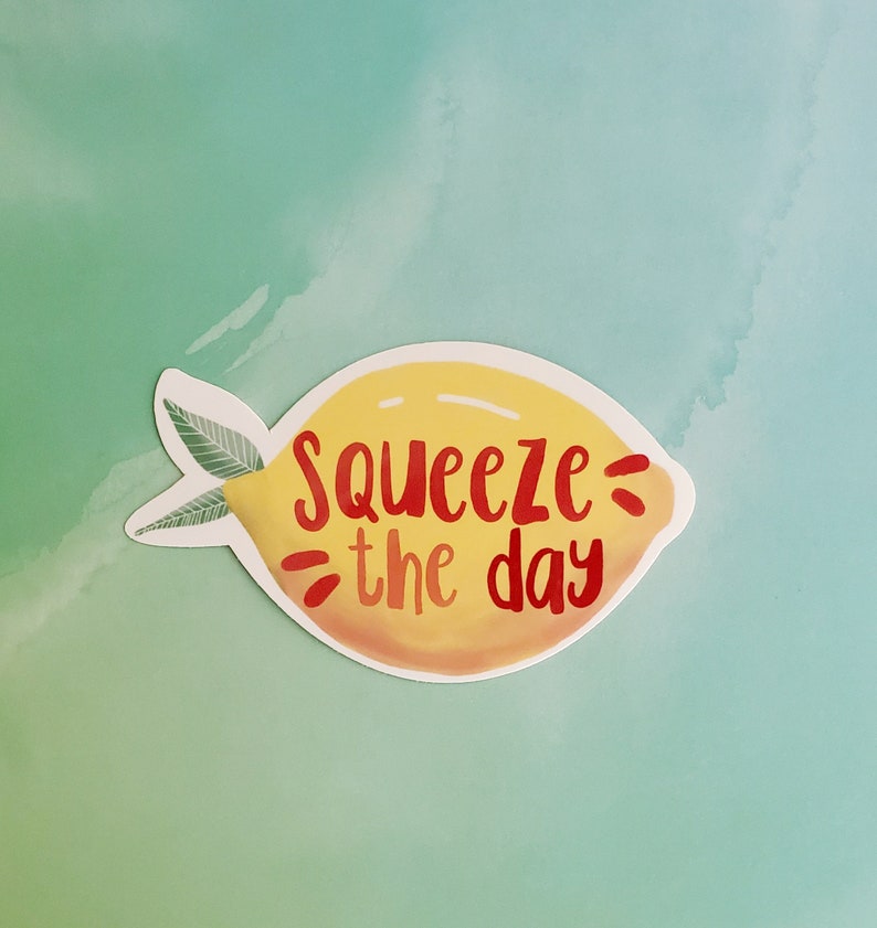 Squeeze the Day Yellow Lemon Sticker, Vinyl Stickers for Laptops, Bullet Journals, Best Friend Gift, Quote Sticker, Lemon image 3