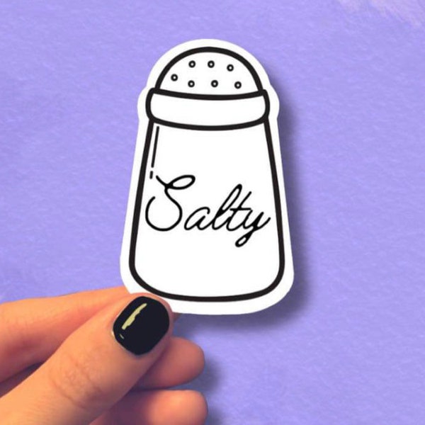 Salty Waterproof | Vinyl Sticker | Laptop Sticker | Don’t Be Salty Sticker | | Funny Sticker| Sarcasm | Meme Sticker | Water Bottle