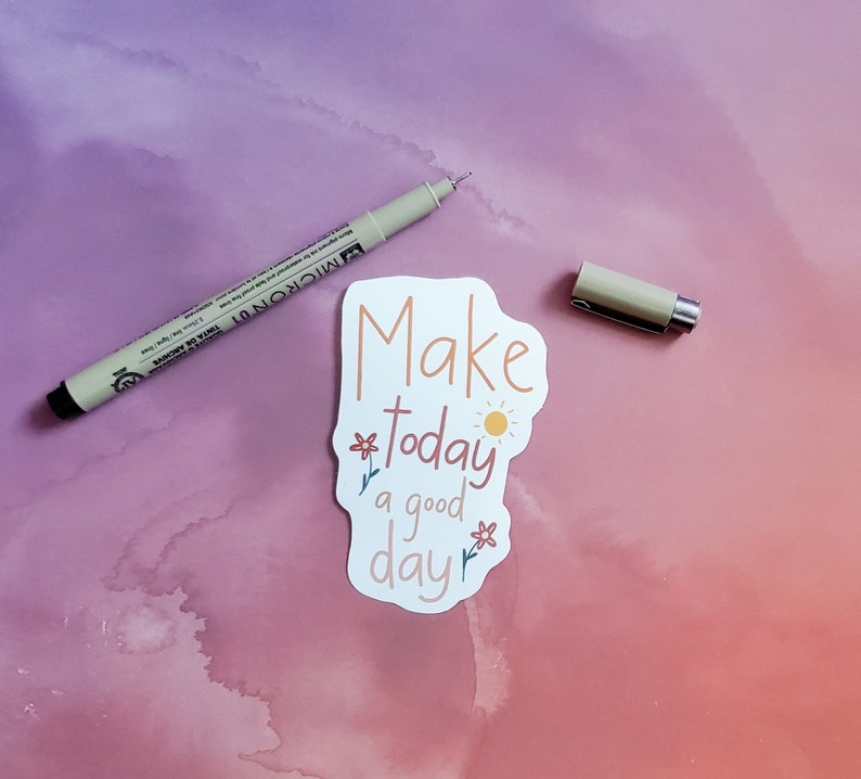 Make Today a Good Day, Motivational Sticker, Quote Sticker, Laptop Stickers, Vinyl Sticker, Inspirational Sticker, MacBook Sticker, Planner image 2