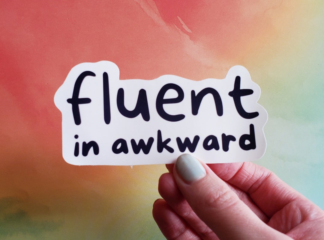 Fluent in Awkward, Waterproof Vinyl Funny Quote sticker for Laptops ...