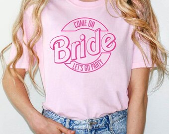 Come on BRIDE Let's Go Party SVG png | cricut | sublimation