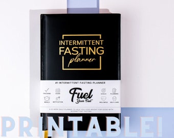 The No. 1 Intermittent Fasting Planner | Daily Fasts | Intermittent Fasting Tracker | If Log | Weightloss Tracker | Printable Pdf