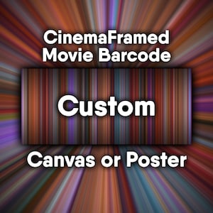 Custom Movie Barcode - Canvas or Poster, CinemaFramed, Movie Lover Wall Art, Entire Movie Frame-by-Frame, Film Color Palette