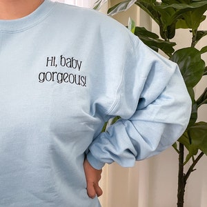 Hi baby gorgeous embroidered sweatshirt