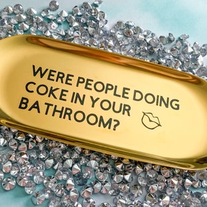 Were people doing coke in your bathroom Trinket Dish - mature