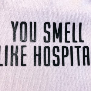 You smell like Hospital Baby bodysuit image 3