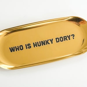 Who is hunky dory? Trinket Dish Gift