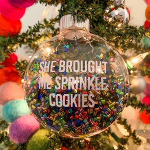She brought me sprinkle cookies christmas ornament