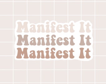 Manifest It Sticker, Positivity Sticker, Manifest, Quote Sticker