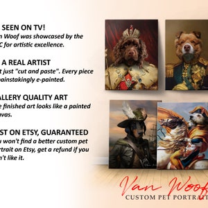 May include: Four custom pet portraits in the style of famous paintings. The portraits feature dogs dressed as historical figures. The text "Van Woof CUSTOM PET PORTRAITS" is at the bottom of the image.