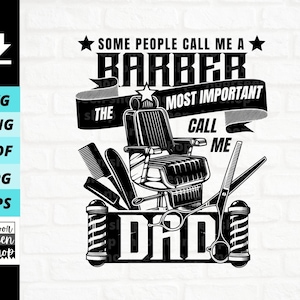 Alcune persone mi chiamano barbiere The Most Important Call Me Dad Svg, Barbiere in formato SVG, Divertente papà barbiere, Download di file digitali, File di taglio per Cricut