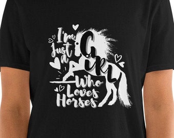 Ich bin nur ein Mädchen, das Pferde T-Shirt liebt, Pferd Mädchen t-Shirt, Geschenk für Pferdeliebhaber, Reiten, Springen Reiten Top Frau Pferd Geschenk