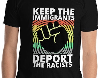 Keep The Immigrants Deport The Racists T-Shirt, , Anti Deportation, Vintage Democrat No Human Is Illegal Power Gift Tshirt