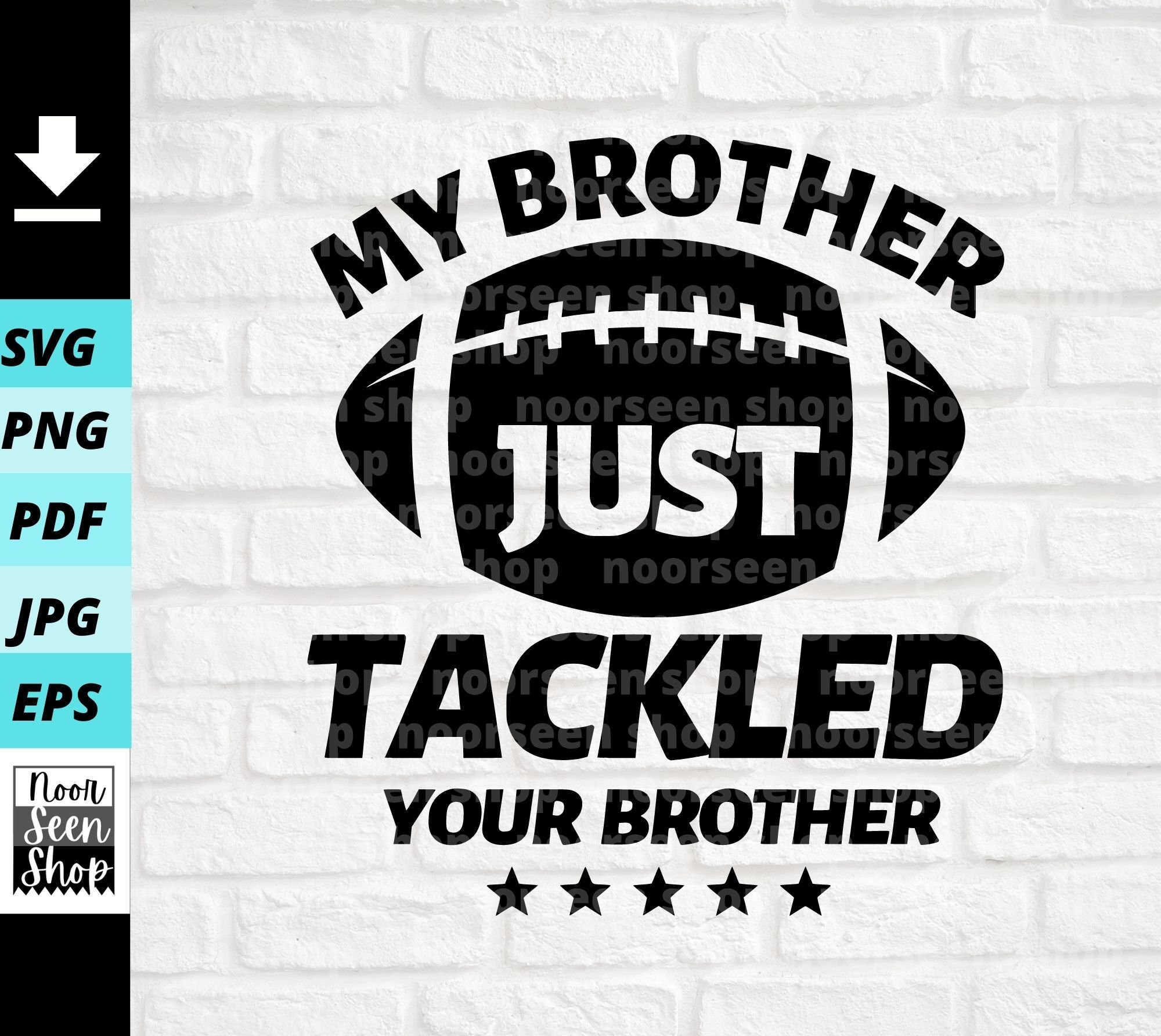 My Brother Just Tackled Your Brother Svg Football Brother - Etsy