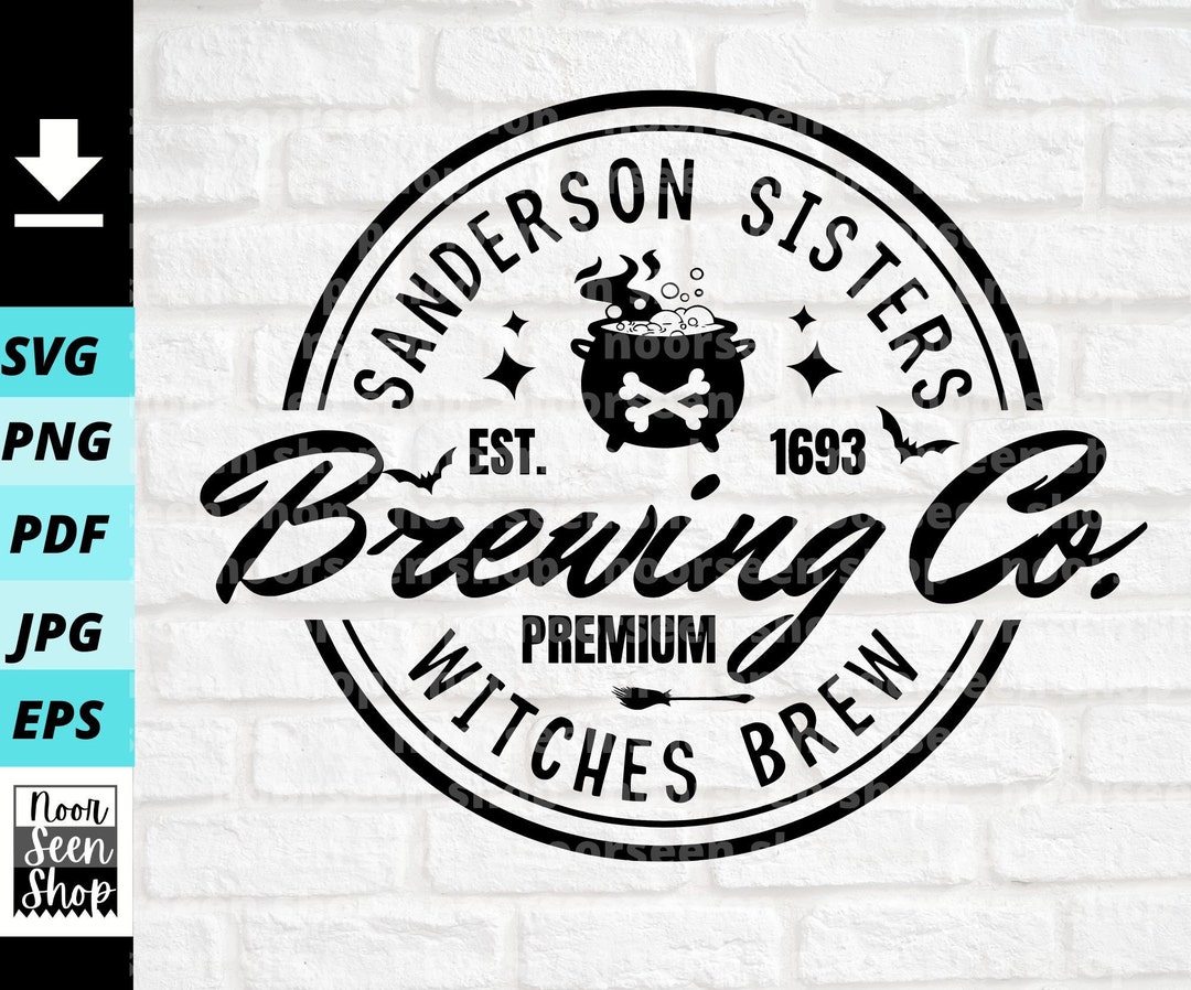 Sanderson Sisters Brewing Co Svg, Witch Brew Svg, Funny Witches Brewery