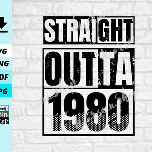 Straight Outta 1980 SVG, Funny 40 AF Mens png, 40esimo compleanno per adesivo, Nato nel 1980 Download di file digitali vintage, File di taglio, Per Cricut