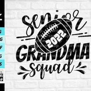 Senior Grandma squad 2022 football svg, football Mom svg, Senior mom squad svg, Football grandma, Digital file download, Cut File For Cricut