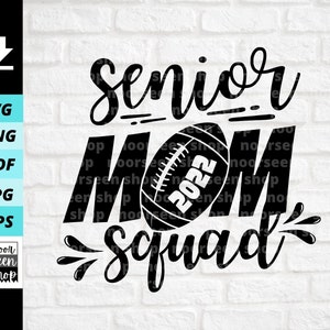 Senior mom squad 2022 football svg, football Mom svg, Senior mom squad svg, Senior Football Mom, Digital file download, Cut File For Cricut