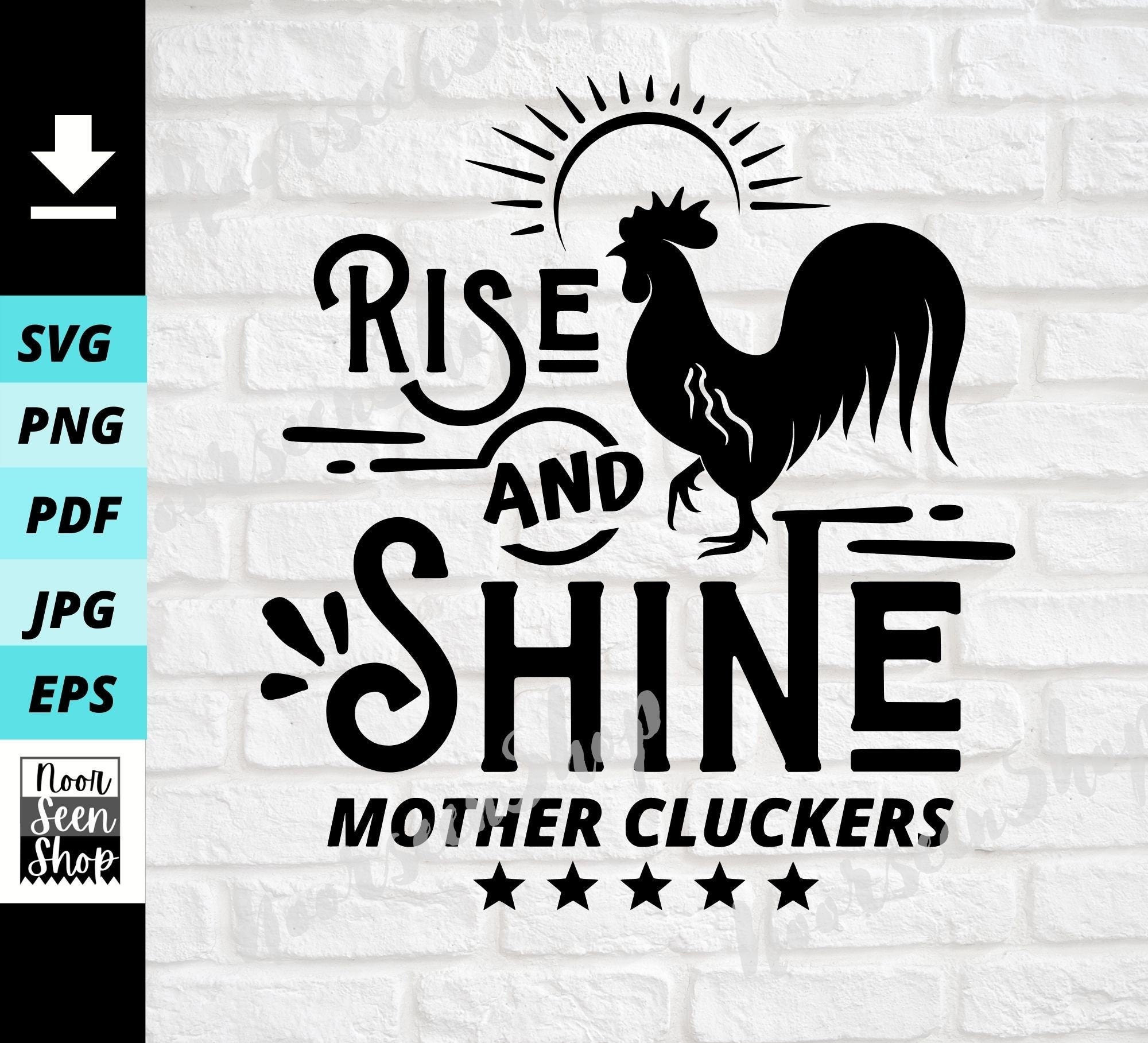 Rooster Rise and Shine Mother Cluckers Svg Farm Life Svg Etsy