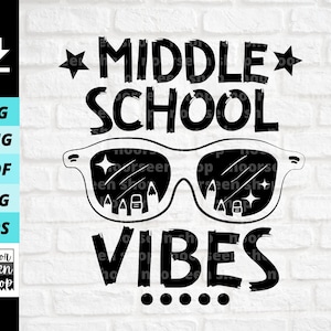 Middle School Vibes SVG, Middle School Svg, Occhiali da sole School Shirt Svg, Ritorno a scuola SVG, Download di file digitali, File di taglio per Cricut