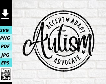 May include: Black and white graphic design with the text "Accept, Adapt, Advocate Autism" in a circle with two hearts.