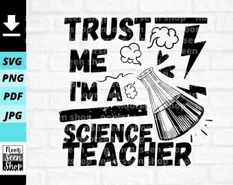Vertrauen Sie mir, ich bin ein Lehrer für Wissenschaften, Lehrer für Wissenschaften, Geschenkideen für Wissenschaften, digitale Datei herunterladen, Datei ausschneiden, für Cricut