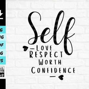 Amor propio, respeto por uno mismo, autoestima y confianza en sí mismo svg, camisa de mujeres empoderadas svg, mujer fuerte, descarga de archivos digitales, cortar archivo para Cricut