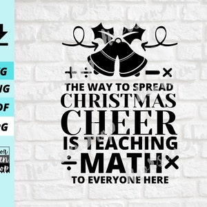 Insegnante di matematica Natale Svg, il modo di diffondere l'allegria natalizia insegna matematica a tutti qui, download di file digitali, file di taglio per Cricut