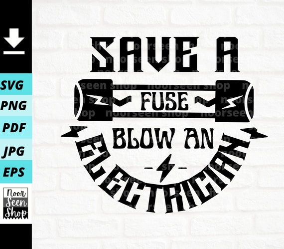 Save A Fuse Blow An Electrician T Shirt Save A Fuse Blow An Electrician T Shirt