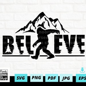 Sasquatch Believe SVG, Bigfoot Svg, Sasquatch svg, Bigfoot Walking SVG, Digital file download, Sticker Cut File For Cricut