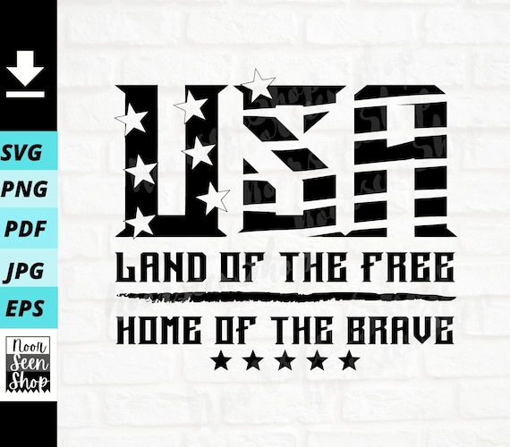 Land of the Free Home of the Brave Svg File USA America Flag Etsy