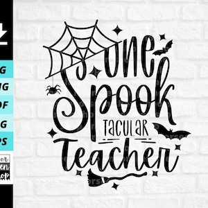 One Spooktacular Teacher Svg, Teacher Halloween svg ,  Teacher Shirt svg, teacher life svg, Digital file download, Cut File For Cricut