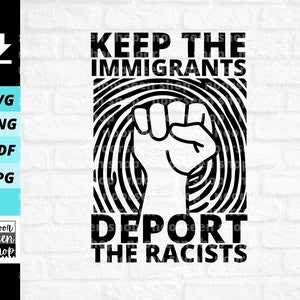 Keep The Immigrants Deport The Racists SVG File, Anti Deportation, Vintage Democrat No Human Is Illegal Power, download Cut File, For Cricut