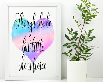 Girls bedroom print/Digital print/Gift for girl/Personalised bedroom print/Though she be but little she is fierce/Print for baby girl